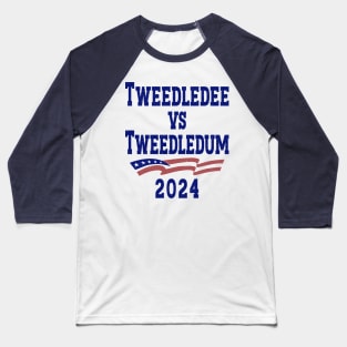 Tweedledee VS Tweedledum 2024 Baseball T-Shirt